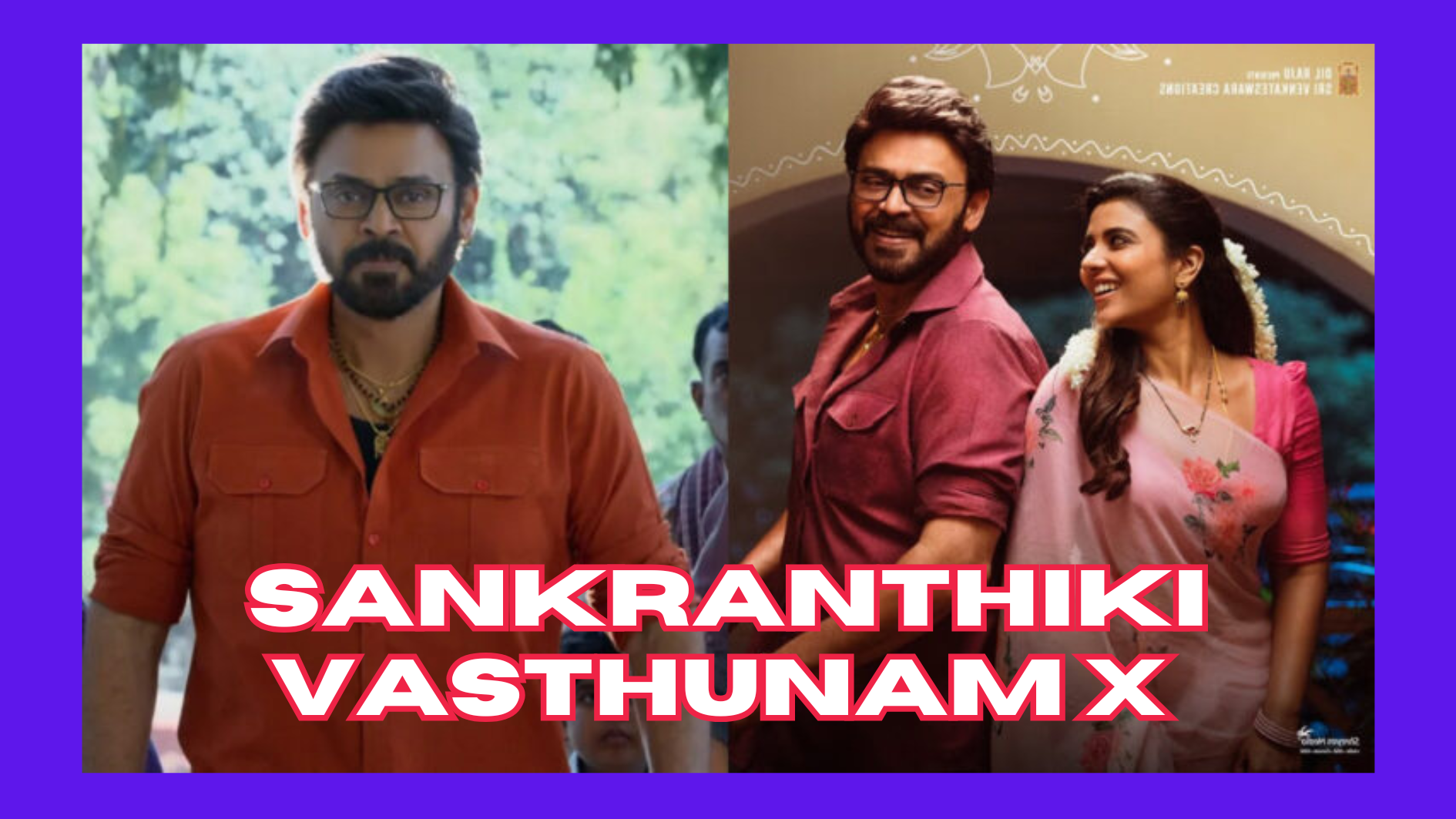 Sankranthiki Vasthunam X