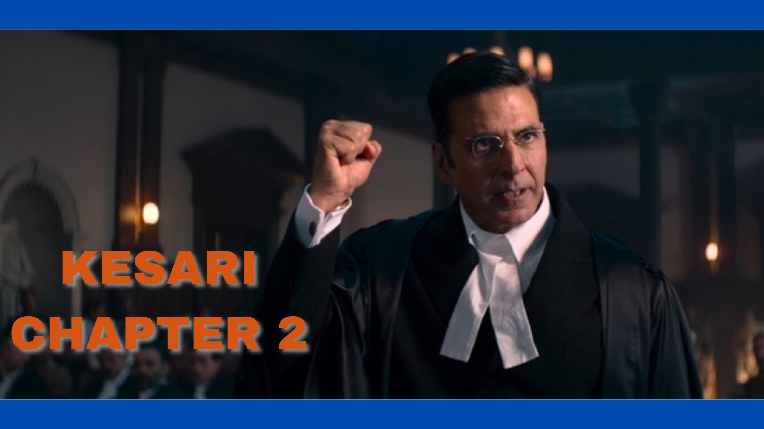 Kesari Chapter 2